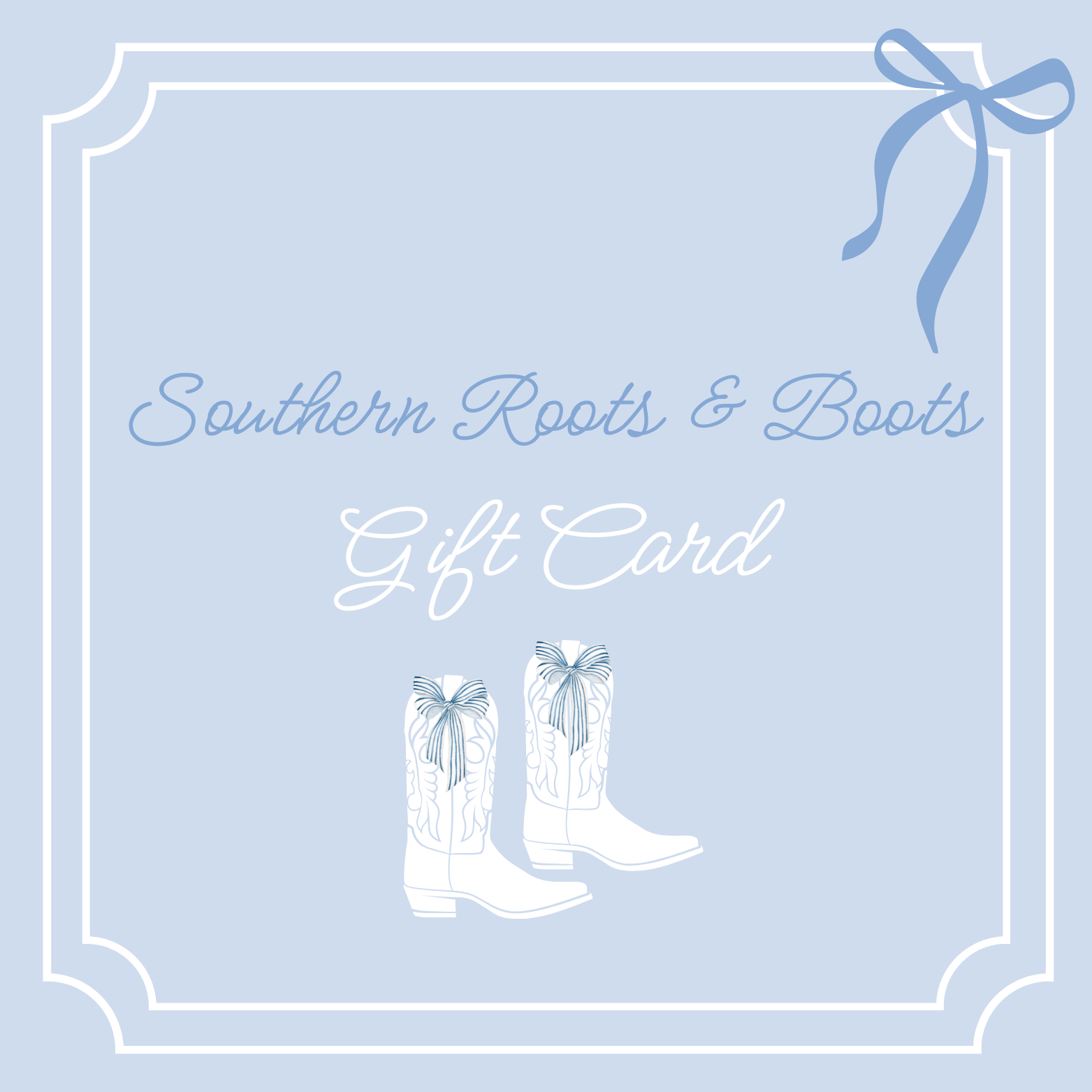 Southern Roots & Boots Gift Card - Southern Roots & Boots