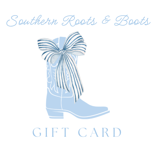 Southern Roots & Boots Gift Card